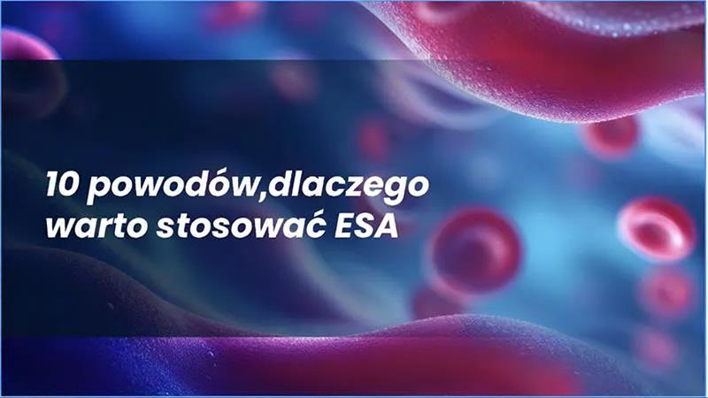 10 powodów, dla których warto stosować ESA