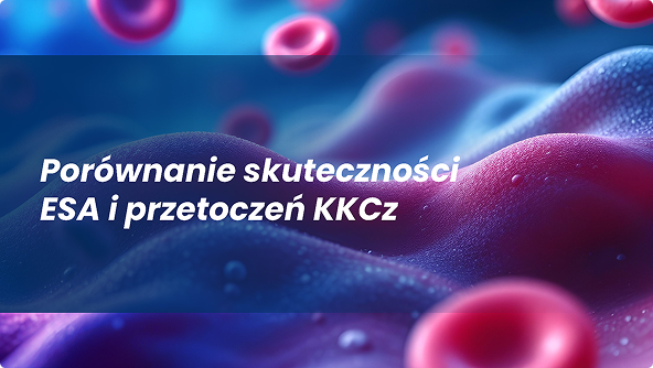 Porównanie skuteczności ESA i przetoczeń KKCz